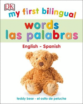 MY FIRST BILINGUAL WORDS LAS PALABRAS