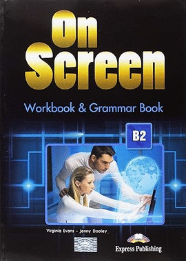 ON SCREEN B2 WORKBOOK & GRAMMAR BOOK