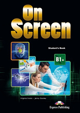 ON SCREEN B1+ STUDENT?S BOOK