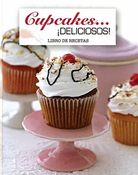 LIBRO DE RECETAS: CUPCAKES... ¡DELICIOSOS!