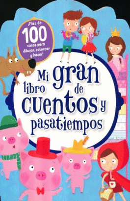 MI GRAN LIBRO DE CUENTOS Y PASATIEMPOS