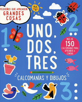 UNO, DOS, TRES: CALCOMANIAS Y DIBUJOS