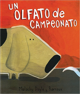 UN OLFATO DE CAMPEONATO