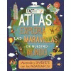 ATLAS EXPLORA LAS MARAVILLAS DE NUESTRO MUNDO