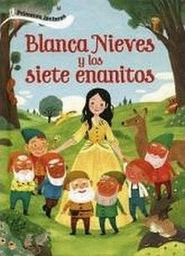 PRIMEROS LECTORES: BLANCA NIEVES Y LOS 7 ENANITOS