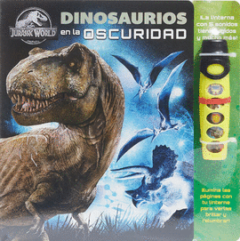 JURASSIC WORLD DINOSAURIOS EN LA OSCURIDAD