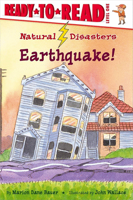 READY-TO-READ NATURAL DISASTERS SERIES, LEVEL 1 -EARTHQUAKE