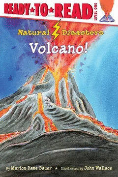 READY-TO-READ NATURAL DISASTERS SERIES, LEVEL 1 -VOLCANO