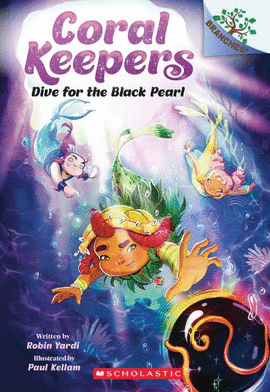 DIVE FOR THE BLACK PEARL:CORAL KEEPERS #2
