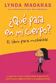 QUE PASA EN MI CUERPO? EL LIBRO PARA MUCHACHAS