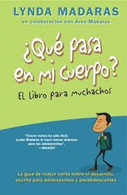 QUE PASA CON MI CUERPO EL LIBRO PARA MUCHACHOS