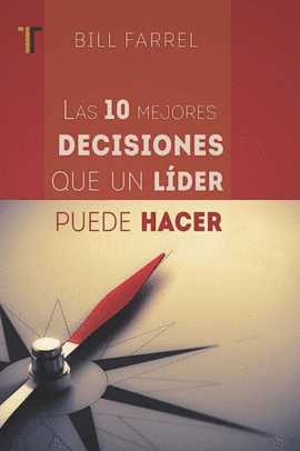 10 MEJORES DECISIONES QUE UN LÍDER PUEDE HACER