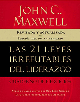 LAS 21 LEYES IRREFUTABLES DEL LIDERAZGO
