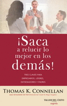 SACA A RELUCIR LO MEJOR EN LOS DEMAS