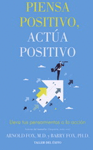 PIENSA POSITIVO, ACTÚA POSITIVO