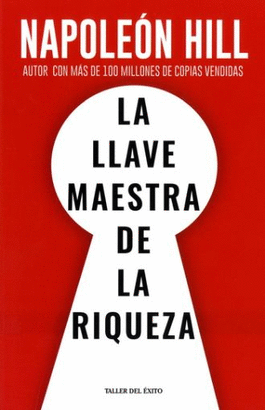 LA LLAVE MAESTRA DE LA RIQUEZA