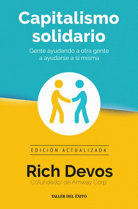 CAPITALISMO SOLIDARIO GENTE AYUDANDO