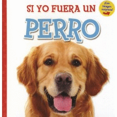 SI YO FUERA UN PERRO