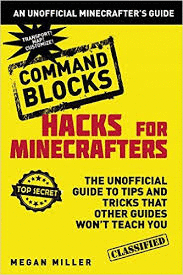 HACKS FOR MINECRAFTERS AN UNOFICCIOAL MINECRAFT´S GUIDE