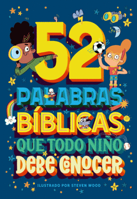 52 PALABRAS BÍBLICAS QUE TODO NIÑO DEBE SABER