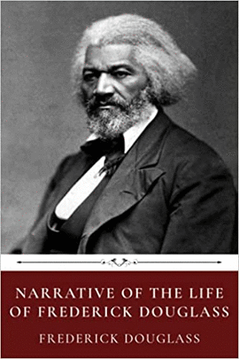 NARRATIVE OF THE LIFE OF FREDERICK DOUGLASS