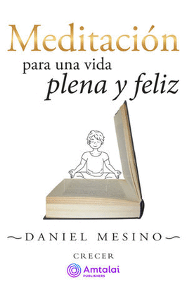 MEDITACIÓN PARA UNA VIDA PLENA Y FELIZ