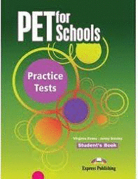 PET FOR SCHOOLS PRACTICE TEST STUDENTS BOOK