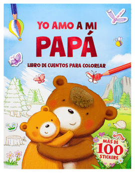 YO AMO A MI PAPÁ. LIBRO DE CUENTOS PARA COLOREAR