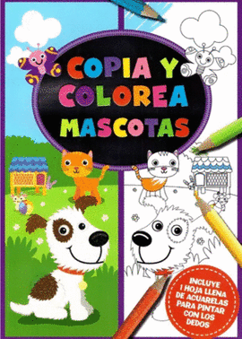 COPIA Y COLOREA MASCOTAS