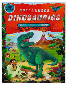 PELIGROSOS DINOSAURIOS (LIBRO CON STICKERS GIGANTES)