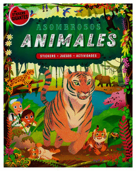 ASOMBROSOS ANIMALES (LIBRO CON STICKERS GIGANTES)