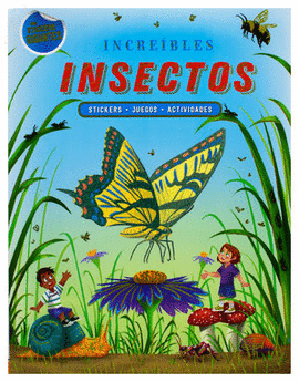 INCREÍBLES INSECTOS (LIBRO CON STICKERS GIGANTES)