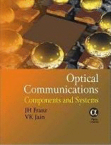 OPTICAL COMMUNICATIONS:COMPONENTS AND SYSTEMS