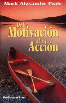 DE LA MOTIVACION A LA ACCION