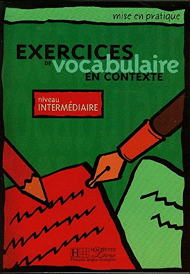 EXERCICES DE VOCABULAIRE EN CONTEXTE NIVEAU INTERMEDIA LIVRE