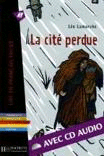 LA CITE PERDUE INCL. CD AUDIO