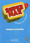 SUPER MAX 1 CAHIER D'ACTIVITES