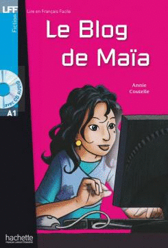 LE BLOG DE MAÏA + CD AUDIO (A1)