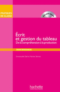 PRATIQUES DE CLASSE : ECRIT ET GESTION DU TABLEAU (LIVRE DVD-ROM)