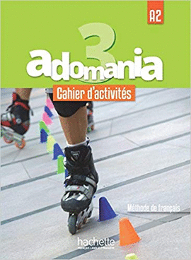 ADOMANIA 3 CAHIER D'ACTIVITÉS A2
