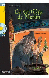 LE SORTILÈGE DE MERLIN