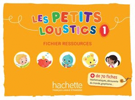 LES PETITS LOUSTICS 1. FICHIER
