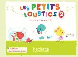 LES PETITS LOUSTICS 2 CAHIER D'ACTIVITÉS + CD AUDIO