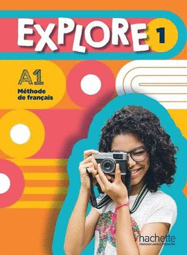 EXPLORE 1 LIVRE DE L'ÉLÈVE