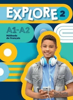EXPLORE 2  LIVRE DE L'ÉLÈVE