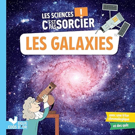 LES SCIENCES C'EST PAS SORCIER LES GALAXIES