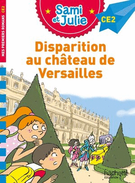 SAMI ET JULIE DISPARITION AU CHÂTEAU DE VERSAILLES