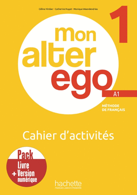 MON ALTER EGO 1  PACK CAHIER DACTIVITÉS + VERSION NUMERIQUE