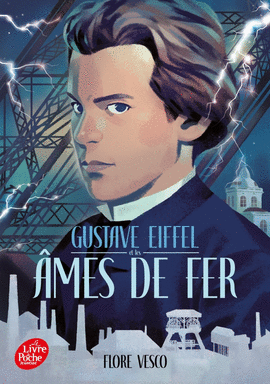 GUSTAVE EIFFEL ET LES ÂMES DE FER