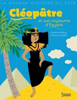 CLEOPATRE ET SON ROYAUME D´EGYPTE